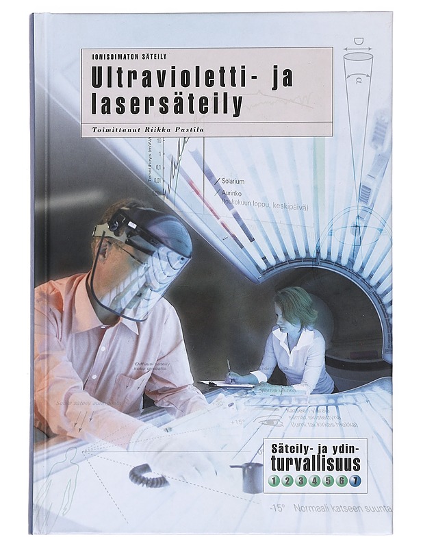Ultravioletti- ja lasersäteily - Pastila, Riikka - Tietokirjat ja oppaat - 10105529090 - 0
