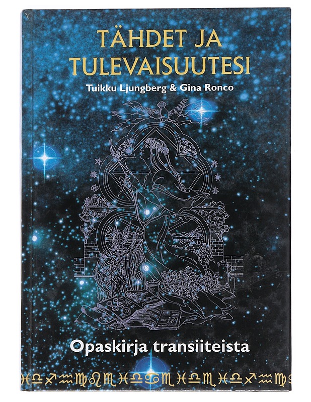 Tähdet ja tulevaisuutesi - Ljungberg, Tuikku - Tietokirjat ja oppaat - 10105529099 - 0