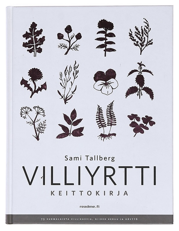 Villiyrttikeittokirja - Tallberg, Sami - Tietokirjat ja oppaat - 10105529124 - 0