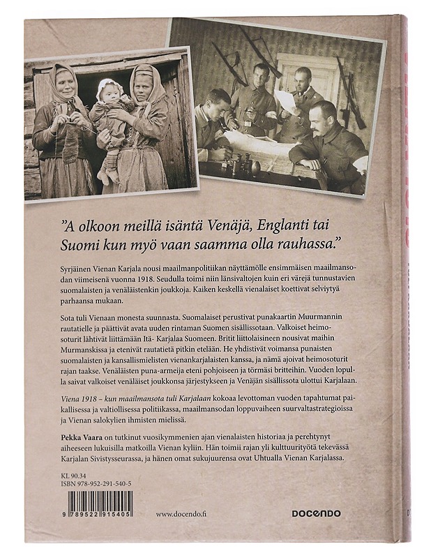 Viena 1918 : kun maailmansota tuli Karjalaan - Pekka Vaara - Kirja lahjaksi - 10105529159 - 1