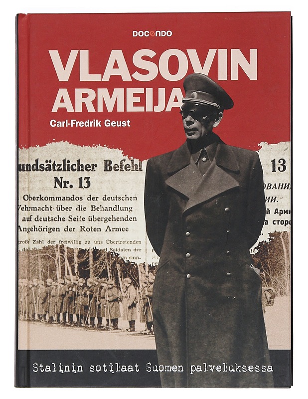 Vlasovin armeija : Stalinin sotilaat Suomen palveluksessa - Carl-Fredrik Geust - Elämäkerrat ja muistelmat - 10105529167 - 0