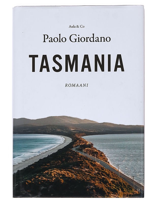 Tasmania : romaani - Giordano, Paolo - Romaanit ja novellit - 10105529229 - 0