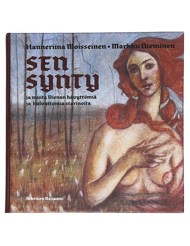 Sen synty ja muita Vienan hävyttömiä ja hulvattomia starinoita - Moisseinen, Hanneriina - Sarjakuvat - 10105529232 - 0