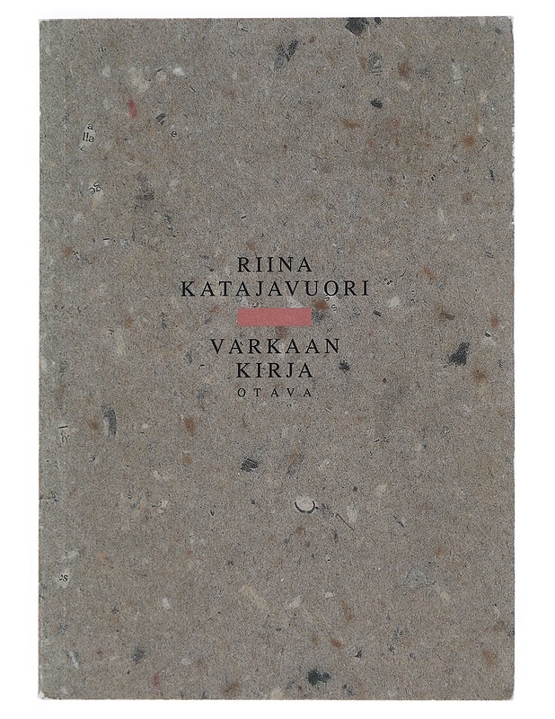 VARKAAN KIRJA : RUNOJA - KATAJAVUORI, RIINA - Runot ja näytelmät - 10105529274 - 0