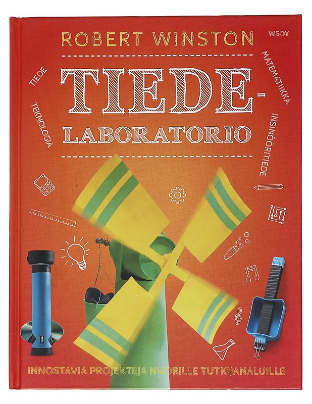 Tiedelaboratorio : innostavia projekteja nuorille tutkijanaluille - Winston, Robert - Tietokirjat ja oppaat - 10105529306 - 0