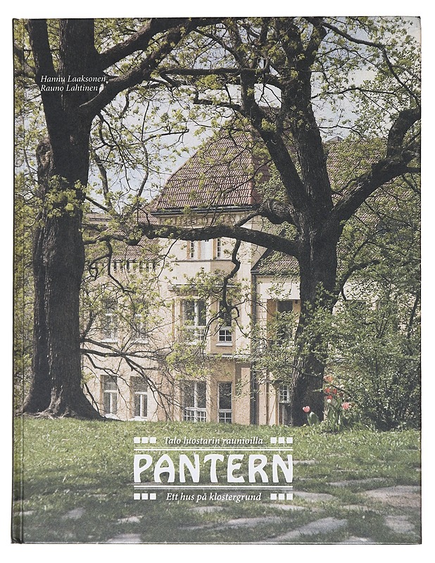 Pantern : talo luostarin raunioilla = ett hus på klostergrund - Laaksonen, Hannu - Elämäkerrat ja muistelmat - 10105529320 - 0