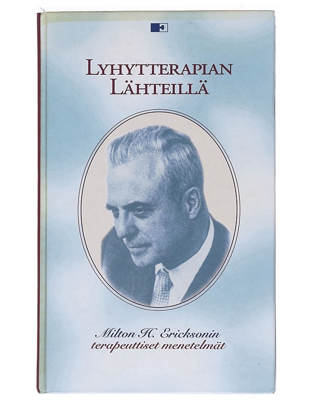 Lyhytterapian lähteillä : Milton H. Erikcsonin [i.e. Ericksonin] terapeuttiset menetelmät - Haley, Jay - Tietokirjat ja oppaat - 10105529322 - 0