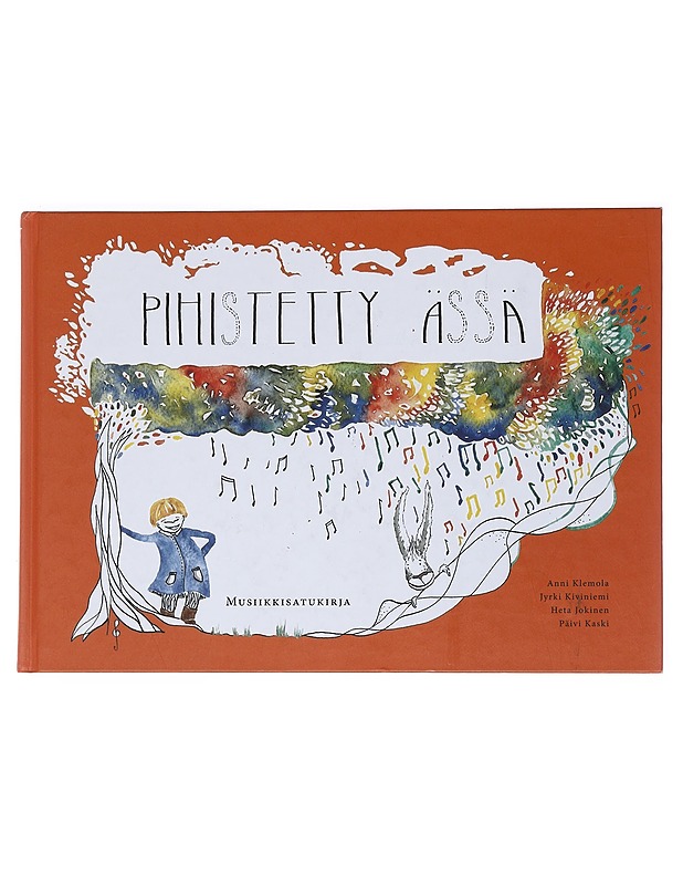 Pihistetty ässä : musiikkisatukirja - Klemola, Anni - Lastenkirjat - 10105529325 - 0