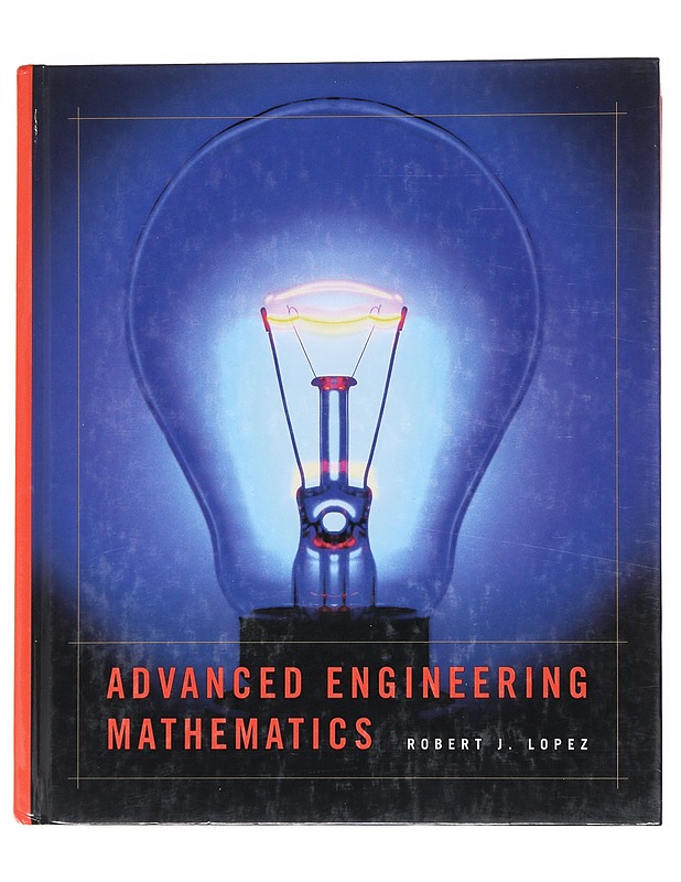 Advanced engineering mathematics - Lopez, Robert J. - Tietokirjat ja oppaat - 10105529333 - 0