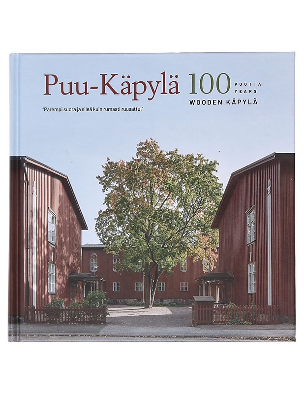 Puu-Käpylä 100 vuotta - Heikkinen, Pekka - Tietokirjat ja oppaat - 10105529349 - 0