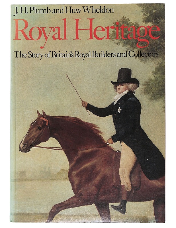 Royal heritage - J.H. Plumb ja Huw Wheldon - Historiakirjat - 10105529360 - 0