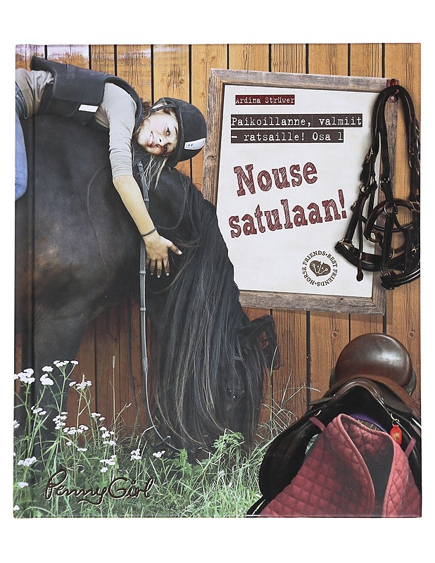 Paikoillenne, valmiit - ratsaille / Osa 1 Nouse satulaan - Strüwer, Ardina - Nuorten kirjat - 10105529407 - 0