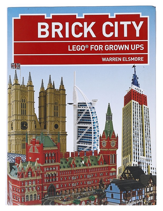 Brick city : LEGO for grown ups - Warren Elsmore - Harrastekirjat - 10105529458 - 0