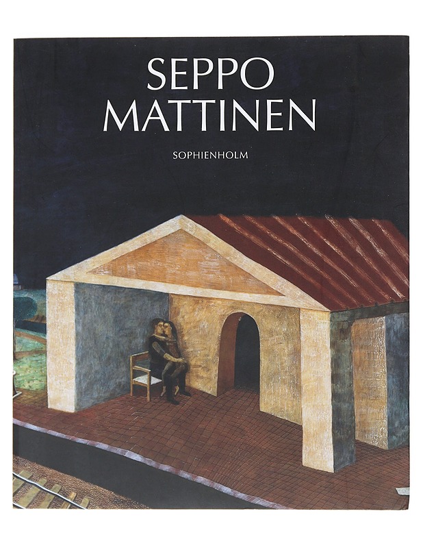 Seppo Mattinen : [Sophienholm, Lyngby, 21. januar - 26. marts 2006] - Mattinen, Seppo - Elämäkerrat ja muistelmat - 10105529484 - 0