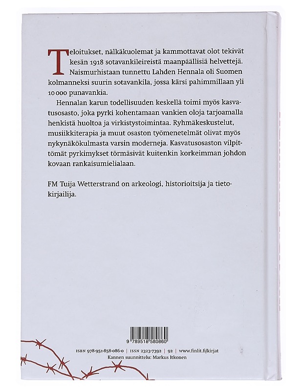 Hennalan helvetti : kasvatustyötä Hennalan kasarmeissa 1918 - Tuija Wetterstrand - Historiakirjat - 10105529551 - 1