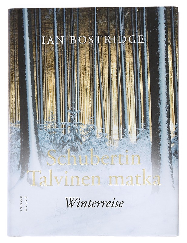 Schubertin Talvinen matka : Winterreise - Bostridge, Ian - Elämäkerrat ja muistelmat - 10105529618 - 0