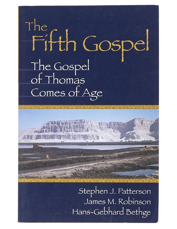 The Fifth Gospel - Stephen J. Patterson, James McConkey Robinson & Hans-Gebhard Bethge - Historiakirjat - 10105529636 - 0