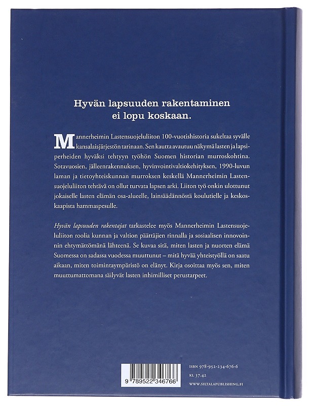 Hyvän lapsuuden rakentajat : Mannerheimin Lastensuojeluliitto 1920-2020 - Kotioja, Eeva - Historiakirjat - 10105529651 - 1