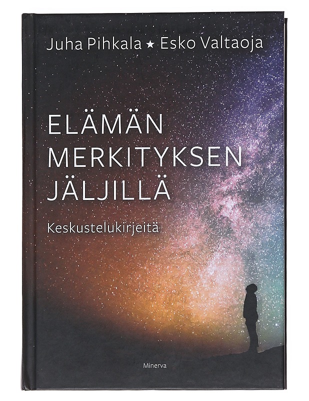 Elämän merkityksen jäljillä : keskustelukirjeitä - Pihkala, Juha - Elämäkerrat ja muistelmat - 10105529710 - 0