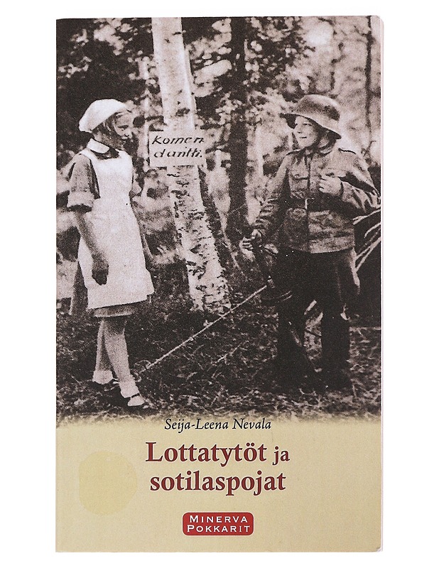 Lottatytöt ja sotilaspojat - Seija-Leena Nevala - Tietokirjat ja oppaat - 10105529722 - 0