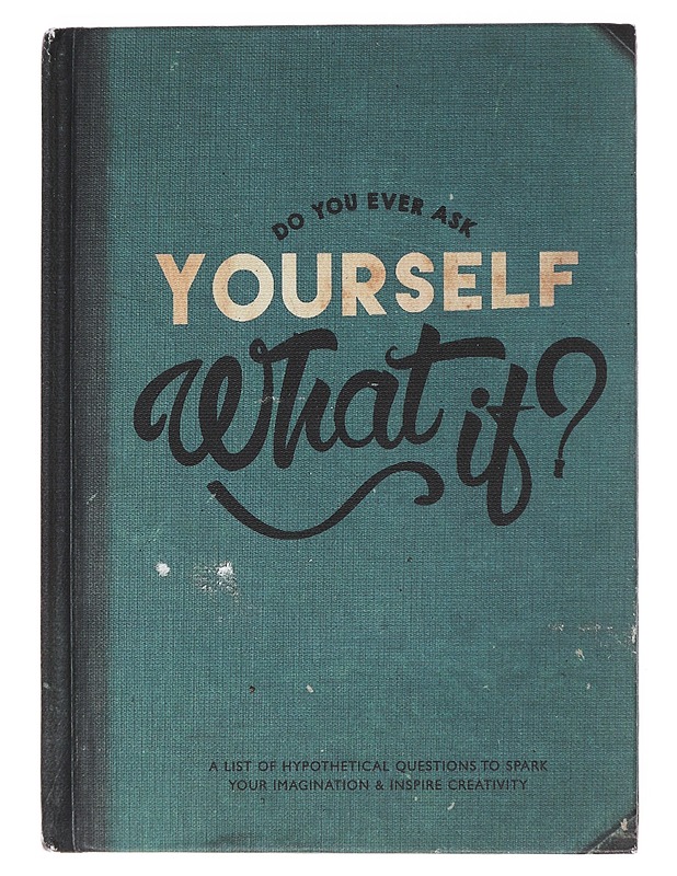 Do You Ever Ask Yourself What If? Muistikirja - Lastenkirjat - 10105529734 - 0