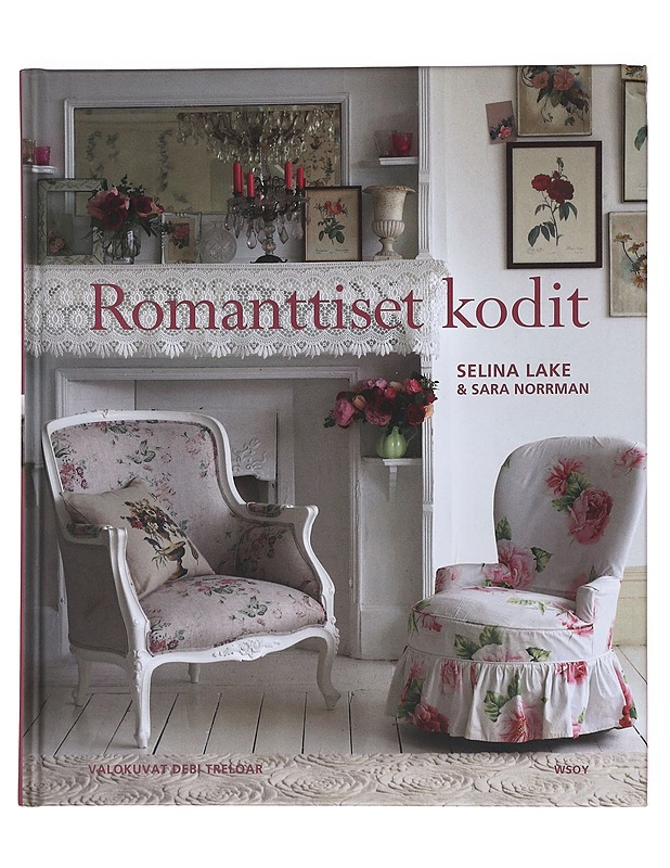 Romanttiset kodit - Lake, Selina - Tietokirjat ja oppaat - 10105529755 - 0