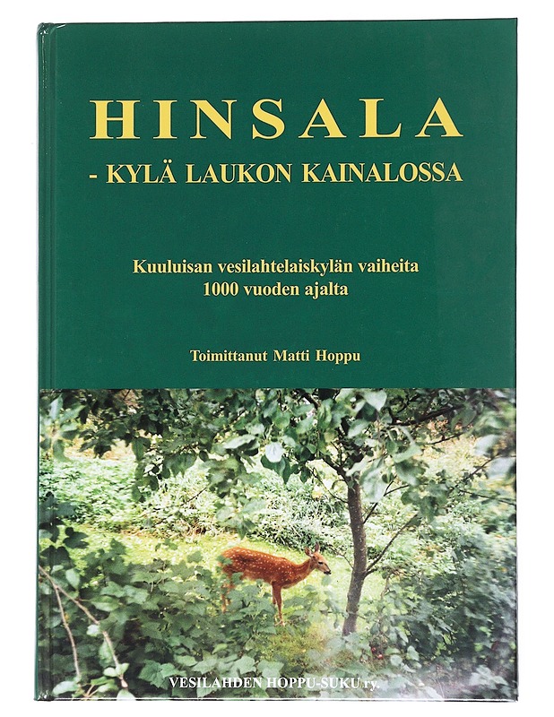 Hinsala : kylä Laukon kainalossa : kuuluisan vesilahtelaiskylän vaiheita 1000 vuoden ajalta - Hoppu, Matti - Elämäkerrat ja muistelmat - 10105529789 - 0