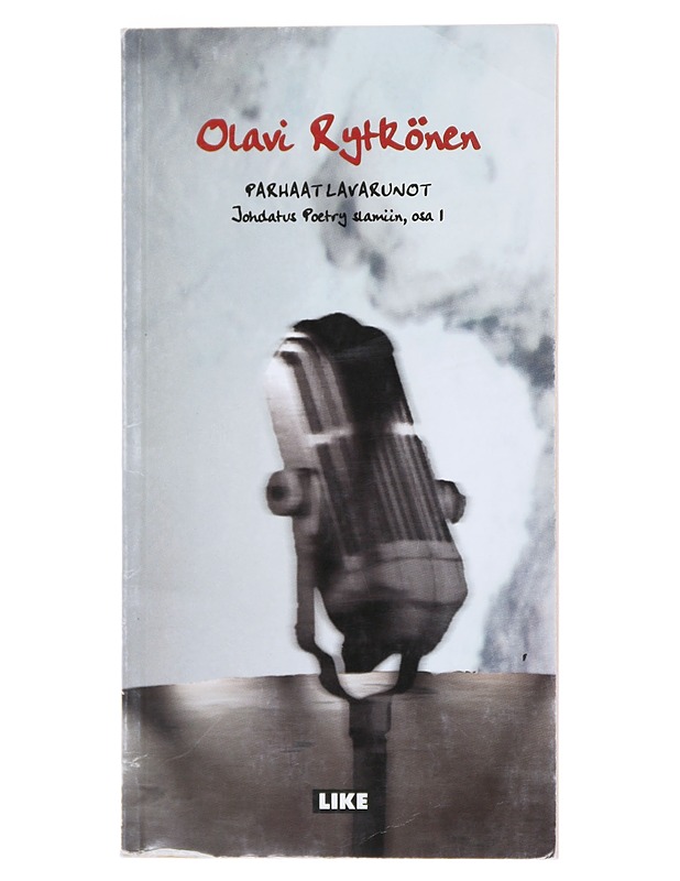 Parhaat lavarunot : johdatus poetry slamiin, osa 1 - Rytkönen, Olavi - Romaanit ja novellit - 10105529924 - 0