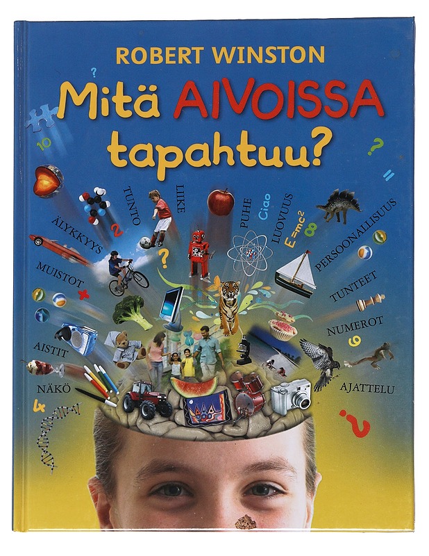 Mitä aivoissa tapahtuu? - Winston, Robert - Tietokirjat ja oppaat - 10105530098 - 0
