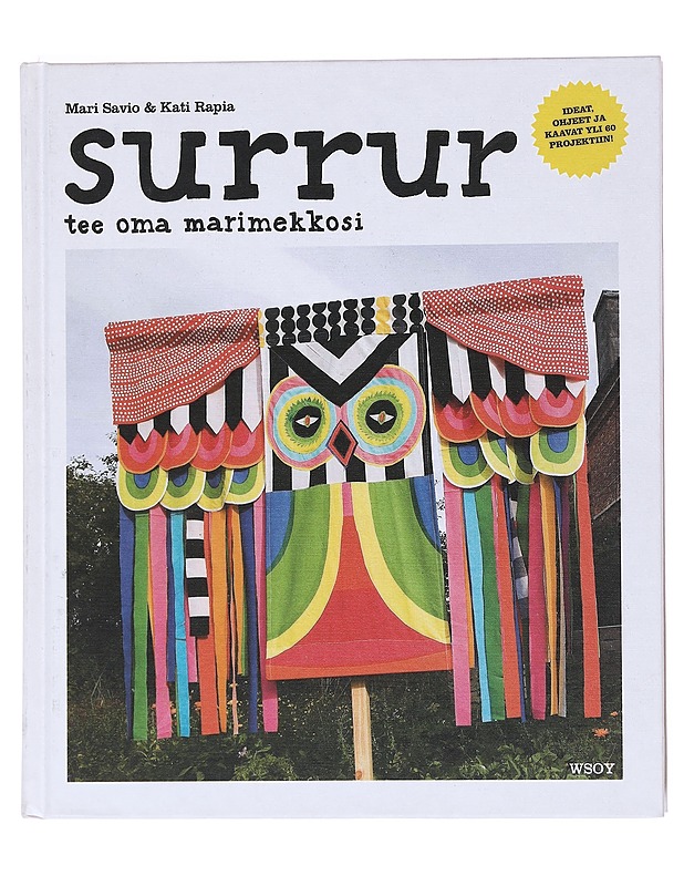 Surrur tee oma Marimekkosi - Mari Savio, Kati Rapia - Tietokirjat ja oppaat - 10105530103 - 0