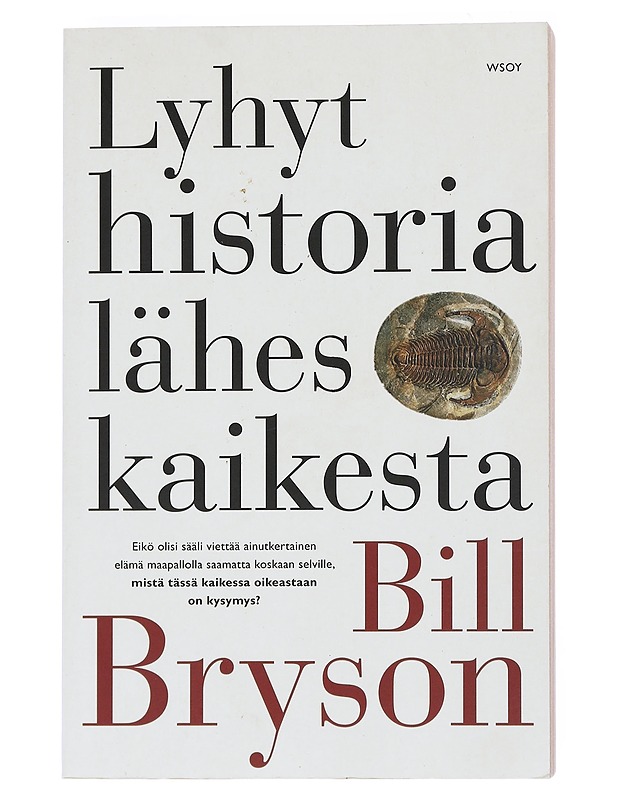 Lyhyt historia lähes kaikesta - Bryson, Bill - Tietokirjat ja oppaat - 10105530115 - 0