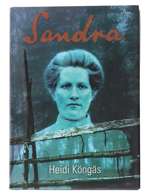 Sandra : romaani - Heidi Köngäs - Romaanit ja novellit - 10105530146 - 0