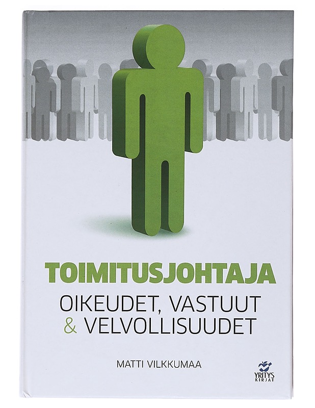 Toimitusjohtaja : oikeudet, vastuut & velvollisuudet - Matti Vilkkumaa - Historiakirjat - 10105530182 - 0