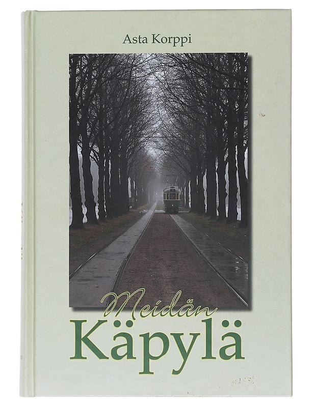 Meidän Käpylä - Korppi, Asta - Historiakirjat - 10105530198 - 0