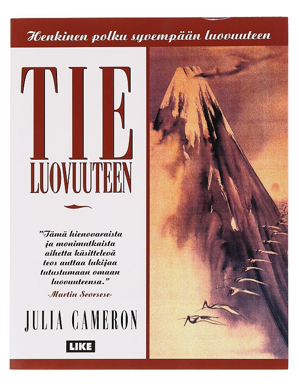 Tie luovuuteen : henkinen polku syvempään luovuuteen - Cameron, Julia - Tietokirjat ja oppaat - 10105530214 - 0