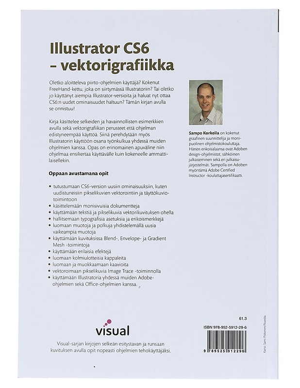 Illustrator CS6 : vektorigrafiikka - Sampo Korkeila - Tietokirjat ja oppaat - 10105530232 - 1
