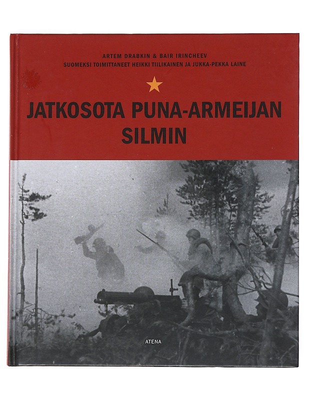 Jatkosota puna-armeijan silmin - Drabkin, Artem - Elämäkerrat ja muistelmat - 10105530233 - 0
