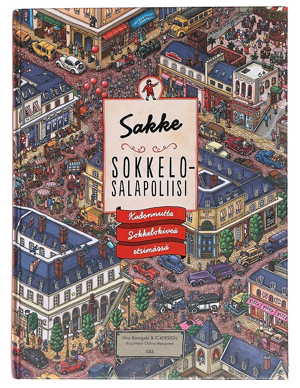 Sakke sokkelosalapoliisi : kadonnutta Sokkelokiveä etsimässä - Kamigaki, Hiro - Lastenkirjat - 10105530249 - 0