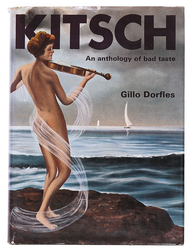 Kitsch : An Anthology of Bad Taste - Gillo Dorfles - Elämäkerrat ja muistelmat - 10105530265 - 0