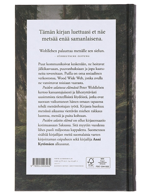 Puiden salattu elämä : kasvimaailman kuninkaiden tunteista ja viestinnästä - Wohlleben, Peter - Tietokirjat ja oppaat - 10105530274 - 1