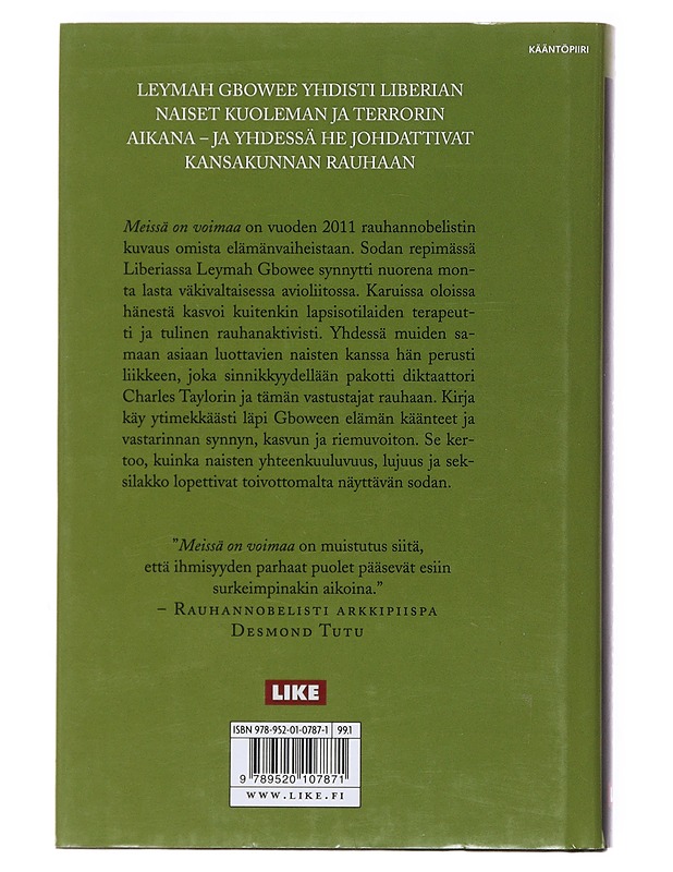 Meissä on voimaa : liberialaisesta kansalaisaktivistista Nobel-voittajaksi - Gbowee, Leymah - Elämäkerrat ja muistelmat - 10105530273 - 1