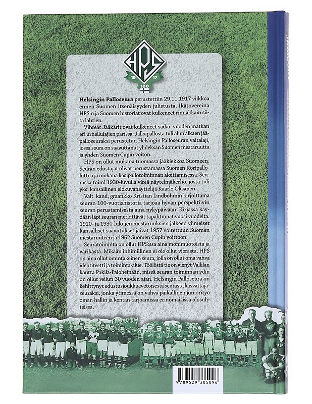 Vihreät jääkärit : Helsingin Palloseuran sadan vuoden matka mestarista kasvattajaksi 1917-2017 - Kristin Lindbohm - Historiakirjat - 10105530286 - 1