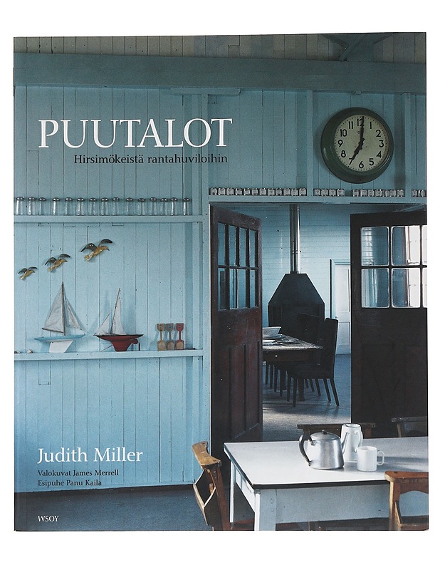 Puutalot : hirsimökeistä rantahuviloihin - Miller, Judith - Tietokirjat ja oppaat - 10105530294 - 0