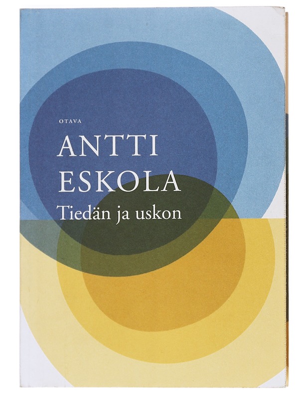 Tiedän ja uskon - Antti Eskola - Elämäkerrat ja muistelmat - 10105530305 - 0