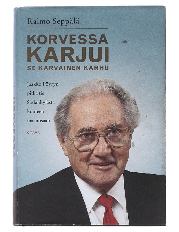 Korvessa karjui se karvainen karhu : Jaakko Pöyryn pitkä tie Sodankylästä kuuteen maanosaan - Raimo Seppälä - Elämäkerrat ja muistelmat - 10105530328 - 0