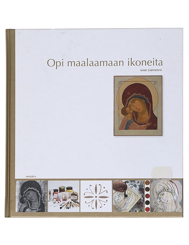 Opi maalaamaan ikoneita - Mari Zabyshnyi - Tietokirjat ja oppaat - 10105530340 - 0