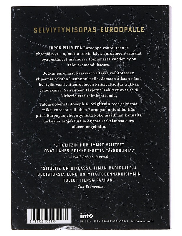 Euro : voiko Eurooppa selviytyä hengissä yhteisestä valuutasta? - Stiglitz, Joseph E. - Tietokirjat ja oppaat - 10105530347 - 1