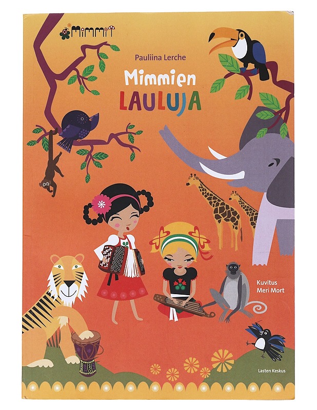 Mimmien lauluja - Lerche, Pauliina - Lastenkirjat - 10105530456 - 0