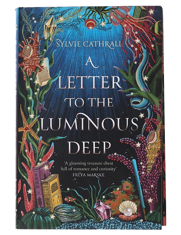 A letter to the luminous deep - Cathrall, Sylvie - Kaunokirjallisuus - 10105530594 - 0