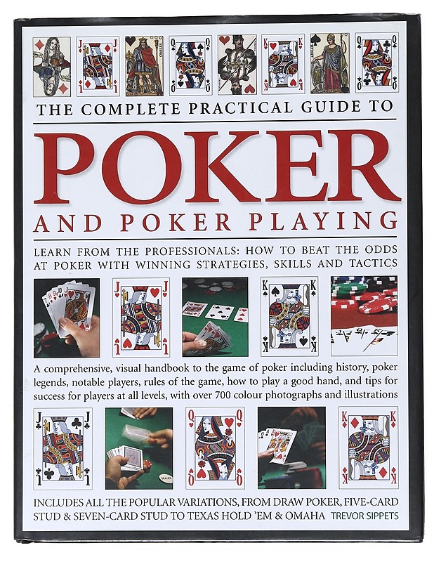 The Complete Practical Guide to Poker and Poker Playing - Sippets, Trevor - Tietokirjat ja oppaat - 10105530638 - 0
